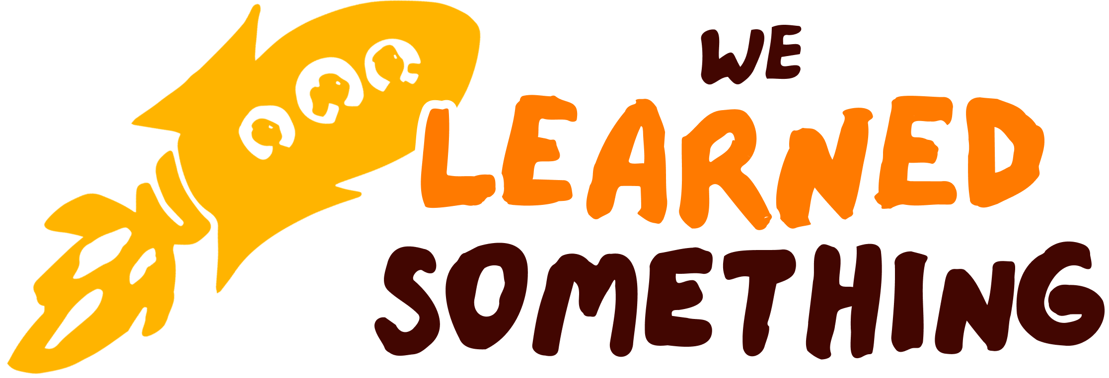We Learned Something